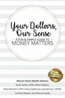 Your Dollars Our Sense A Fun  Simple Guide To Money Matters