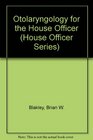Otolaryngology for the House Officer