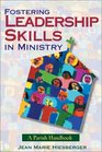 Fostering Leadership Skills in Ministry A Parish Handbook