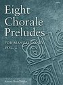 Eight Chorale Preludes for Manuals Only