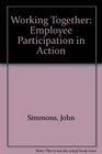 Working Together Employee Participation in Action