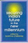 Securing India's Future in the New Millennium