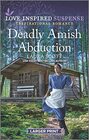 Deadly Amish Abduction (Love Inspired Suspense, No 1036) (Larger Print)