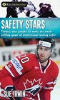 Safety Stars Players who fought to make the hardhitting game of professional hockey safer