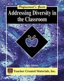 Addressing Diversity in the Classroom A Professional's Guide