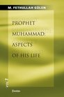 Prophet Muhammad Aspects of His Life Vol1