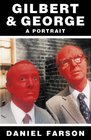 Around the World with Gilbert and George  A Portrait