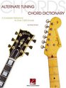 Alternate Tuning Chord Dictionary: A Complete Reference to Over 7,000 Chords