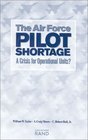 The Air Force Pilot Shortage A Crisis for Operational Units