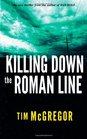 Killing Down the Roman Line