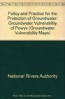 Policy and Practice for the Protection of Groundwater Groundwater Vulnerability of Powys