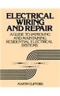 Electrical Wiring and Repair A Guide to Improving and Maintaining Residential Electrical Systems