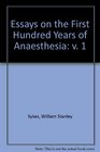Essays on the first hundred years of anaesthesia Vol III