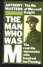 The Man Who Was M The Life of Maxwell Knight