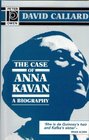 The Case of Anna Kavan A Biography