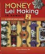Money Lei Making in Hawaii 2 A Stepbystep Guide
