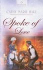 Spoke of Love (Heartsong Historical)