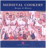 Medieval Cookery Recipes and History