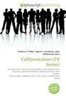 Californication (TV Series): Comedy-drama, Showtime, Tom Kapinos, Hank Moody, David Duchovny, Natascha McElhone, Madeleine Martin, Evan Handler, Pamela ... Zima, Emmy Award, Golden Globe Award