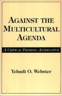 Against the Multicultural Agenda