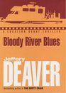 Bloody River Blues.