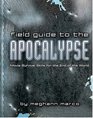 Field Guide to the Apocalypse  Movie Survival Skills for the End of the World