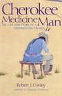 Cherokee Medicine Man The Life and Work of a Modernday Healer