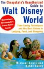 The Cheapskate's Unauthorized Guide to Walt Disney World TimeSaving Techniques and the Best Values in Lodging Food and Shopping