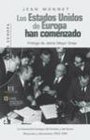 Los Estados Unidos de Europa han comenzado/ The United States of Europe have begun La Comunidad Europea Del Carbon Y Del Acero Discursos Y Alocuciones  and Statements 195219