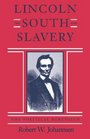 Lincoln the South and Slavery The Political Dimension