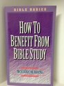 How to Benefit from Bible Study