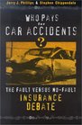 Who Pays for Car Accidents The Fault Versus NoFault Insurance Debate