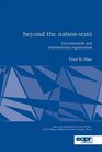 Beyond the Nation State Functionalism and International Organization