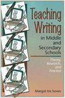 Teaching Writing in Middle and Secondary Schools Theory Research and Practice