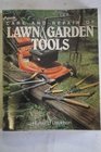 Care and Repair of Lawn and Garden Tools