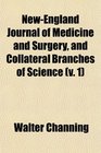 NewEngland Journal of Medicine and Surgery and Collateral Branches of Science