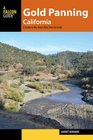 Gold Panning California A Guide to the Area's Best Sites for Gold