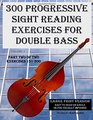 300 Progressive Sight Reading Exercises for Double Bass Large Print Version Part Two of Two Exercises 151300