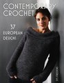 Contemporary Crochet: 37 European Designs