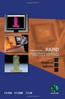 Rapid Prototyping Principles and Applications