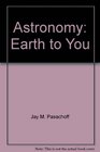 Astronomy Earth to You