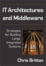 IT Architectures and Middleware Strategies for Building Large Integrated Systems