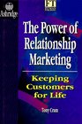 The Power of Relationship Marketing How to Keep Customers for Life