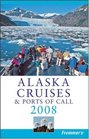 Frommer's Alaska Cruises  Ports of Call 2008