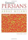 Eminent Persians The Men and Women Who Made Modern Iran 19411979