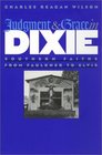 Judgment and Grace in Dixie Southern Faiths from Faulkner to Elvis