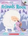 Friends Rock An Acorn Book