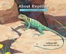 About Reptiles A Guide for Children