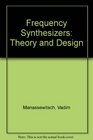 Frequency Synthesizers Theory and Design