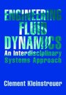 Engineering Fluid Dynamics  An Interdisciplinary Systems Approach